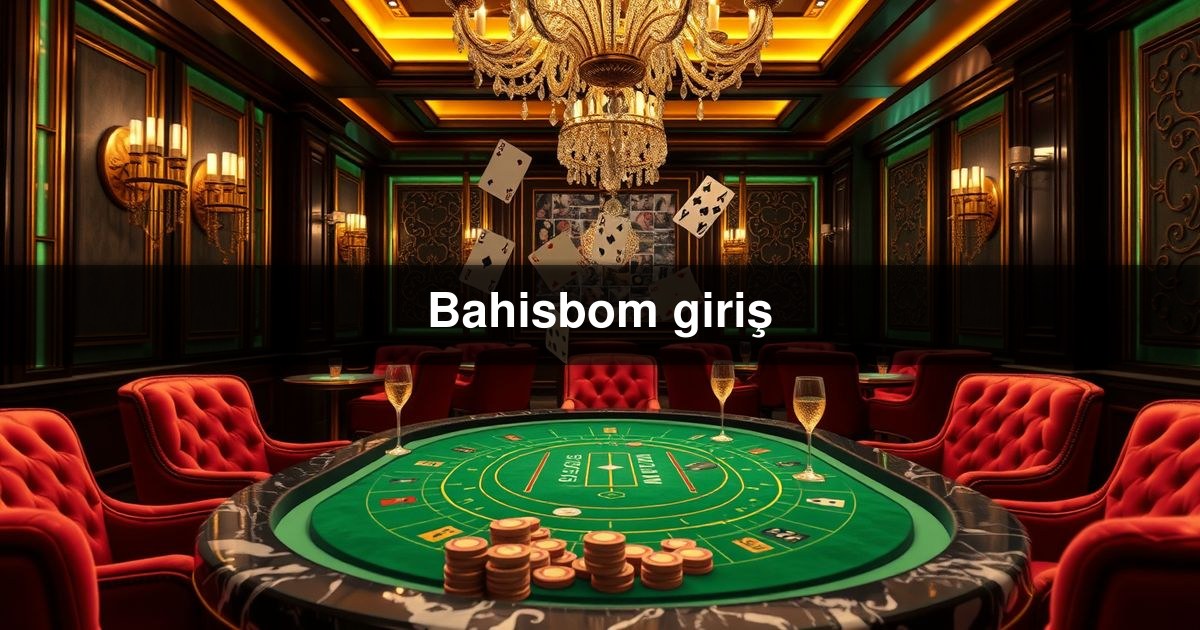 Bahisbom giriş