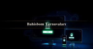 Read more about the article Bahisbom Turnuvaları