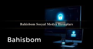 Read more about the article Bahisbom Sosyal Medya Hesapları