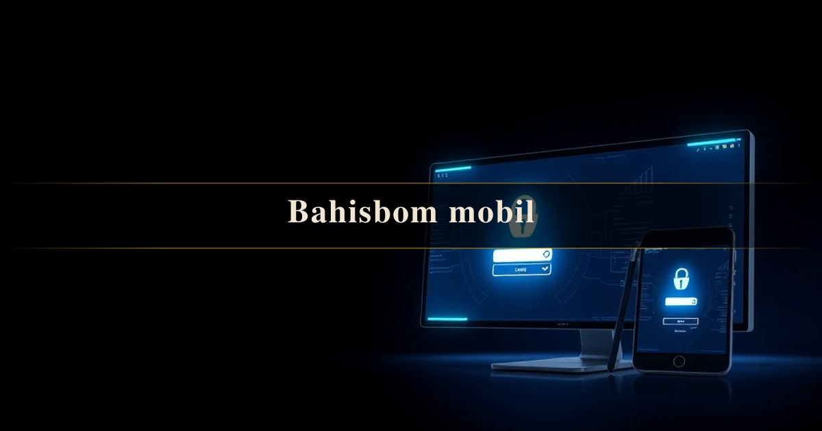 Bahisbom mobil